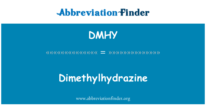 DMHY: Dimethylhydrazine