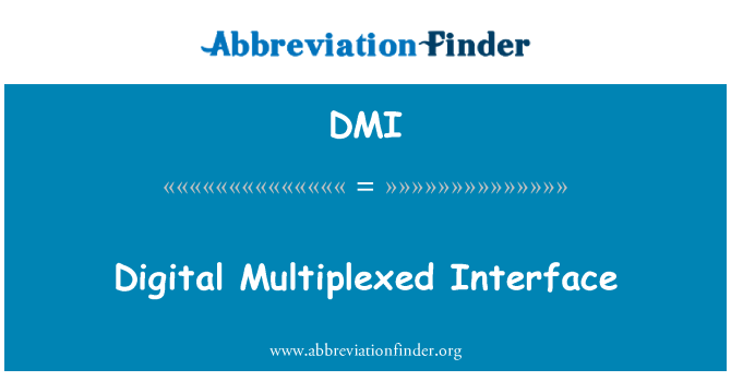 DMI: Dijital arabirimi Multiplexed