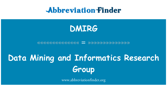 DMIRG: Data Mining and Informatics Research Group