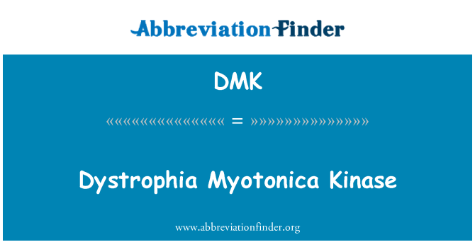 DMK: Dystrophia Myotonica kinaze