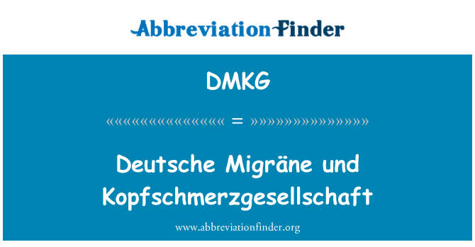 DMKG: Deutsche Migräne und Kopfschmerzgesellschaft