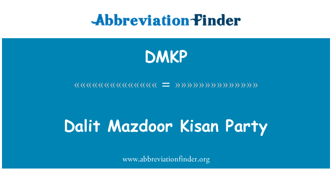 DMKP: Postavenia Dalitov Mazdoor Kisan Party
