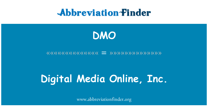 DMO: Digital Media on-line, Inc.