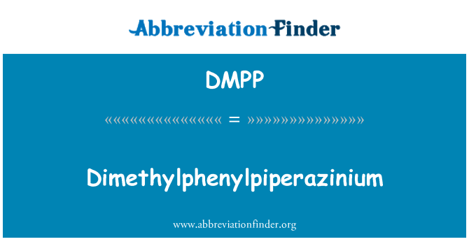 DMPP: Dimethylphenylpiperazinium