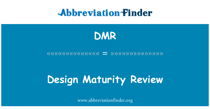 DMR: Revisió del disseny maduresa