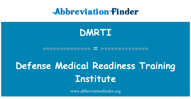 DMRTI: Defense Medical Readiness Training Institute