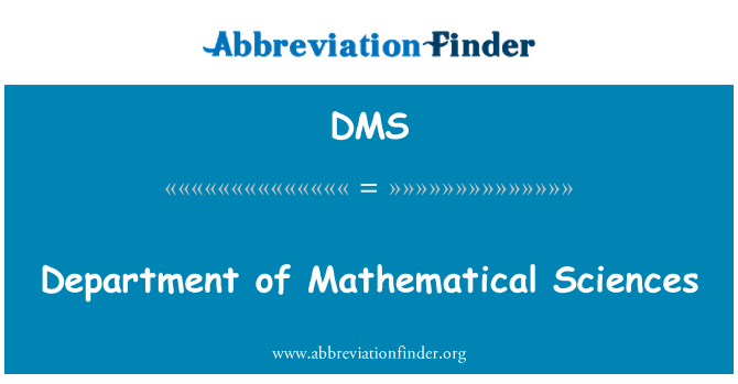 DMS: Department of Mathematical Sciences