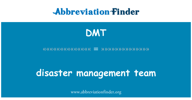 DMT: disaster management team