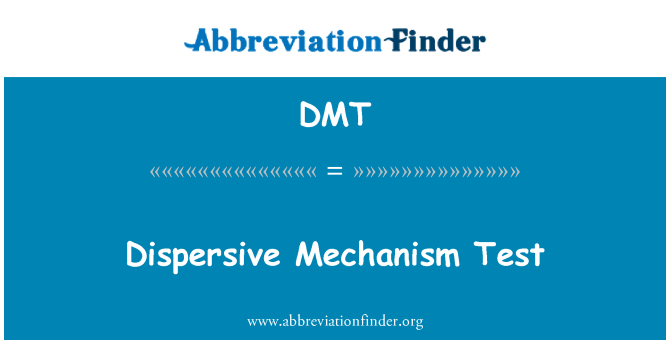 DMT: Mecanisme dispersiva prova