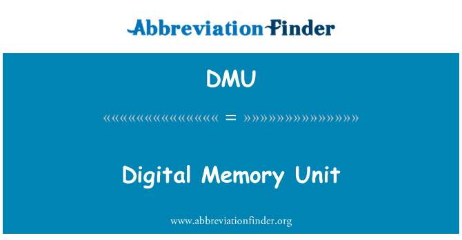 DMU: Unité de mémoire numérique