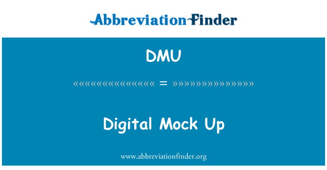 DMU: Digital Mock opp