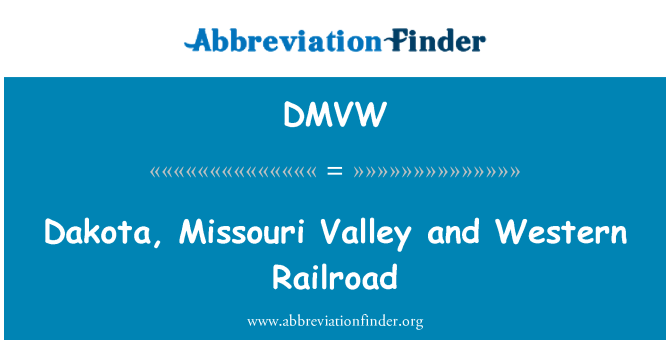 DMVW: 다코타, 미주리 골짜기 및 서쪽 철도