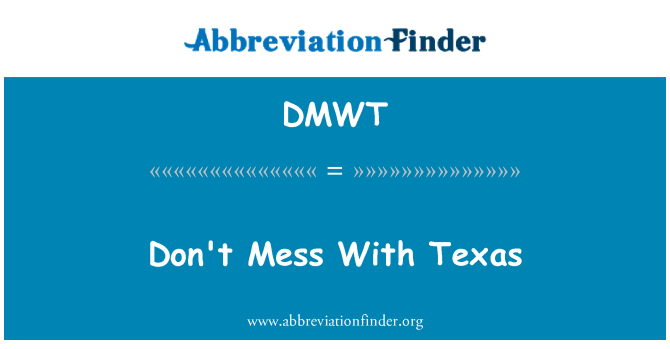 DMWT: Texas ile karışıklık etmeyin