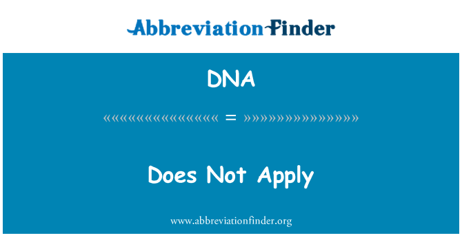 DNA: Não se aplica