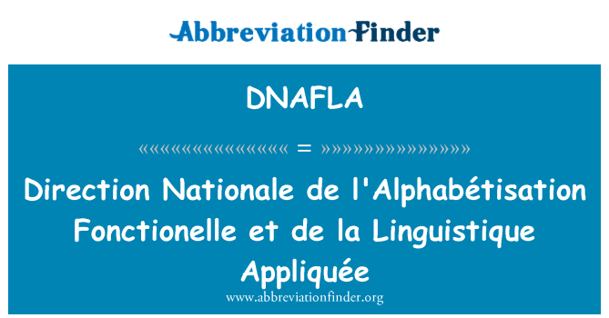 DNAFLA: Richtung Nationale de l'Alphabétisation Fonctionelle et De La Linguistique Appliquée