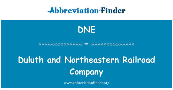 DNE: Duluth and Northeastern Railroad Company