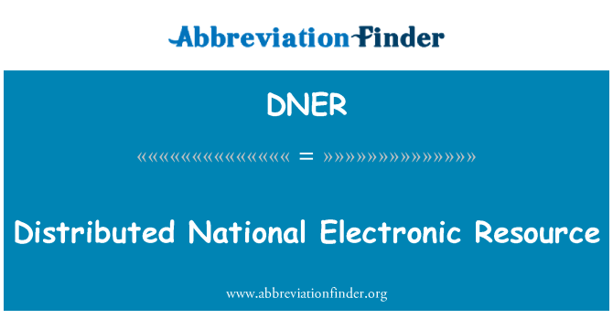 DNER: Distributed National Electronic Resource