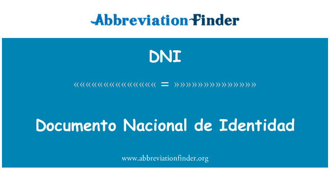 DNI: DOCUMENTO Nacional de Identidad