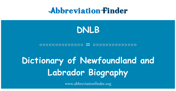 DNLB: Dicţionar de Newfoundland şi Labrador biografie