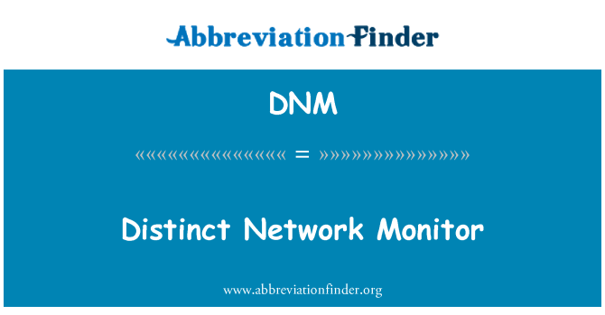 DNM: Distinct Network Monitor