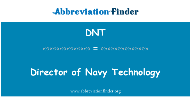 DNT: Director of Navy Technology