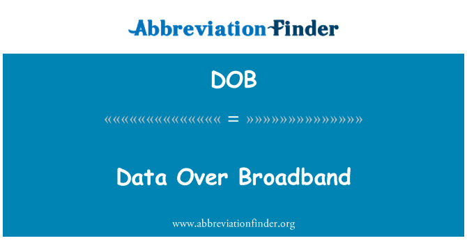 DOB: Dados sobre banda larga