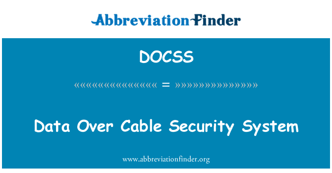 DOCSS: Daten über Kabel-Sicherheitssystem