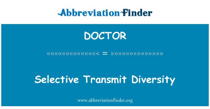 DOCTOR: Selective Transmit Diversity