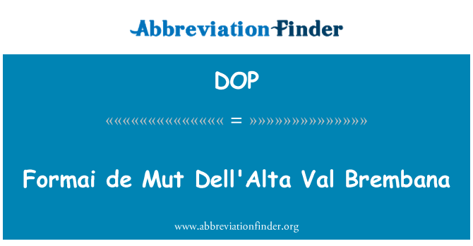 DOP: Brembana Val Dell'Alta Formai de ddioddefwyr.