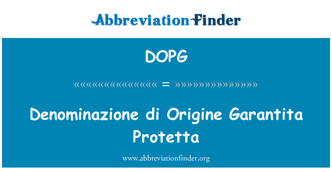 DOPG: Denominazione di Origine Garantita Protetta