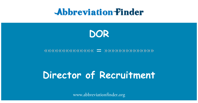 DOR: Director of Recruitment