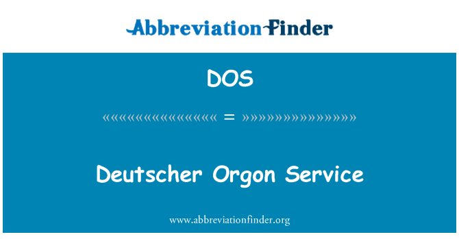 DOS: Deutscher Orgon Service