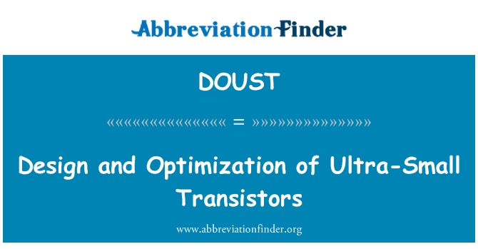 DOUST: Design och optimering av Ultra-liten transistorer