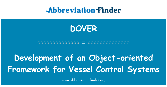 DOVER: Development of an Object-oriented Framework for Vessel Control Systems