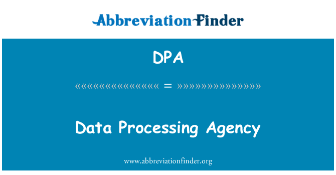 DPA: Aġenzija ta ' l-ipproċessar tad-data