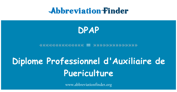 DPAP: Diplome Professionnel d'Auxiliaire de Puericulture