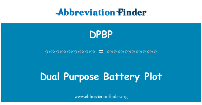 DPBP: Duplice scopo batteria trama