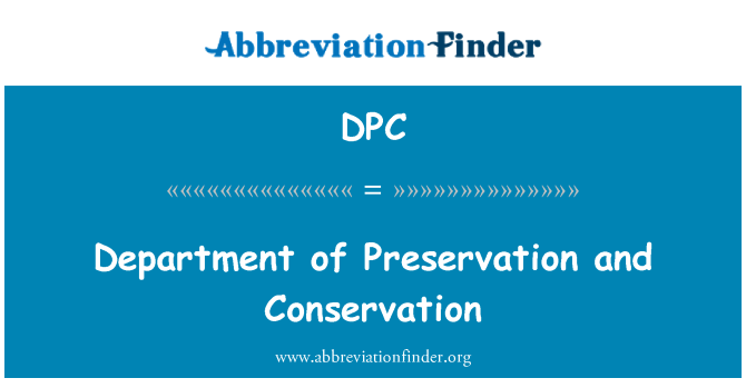 DPC: Department of Preservation and Conservation