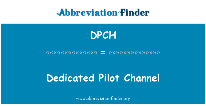 DPCH: Vyhrazený kanál Pilot