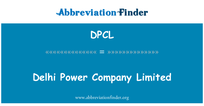 DPCL: Delhi Power Company Limited