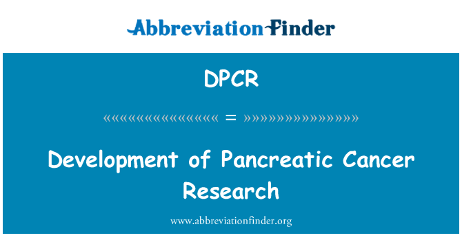 DPCR: Development of Pancreatic Cancer Research