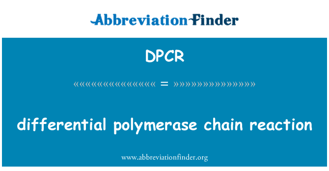 DPCR: diferentseeritud polümeraasi ahelreaktsioon