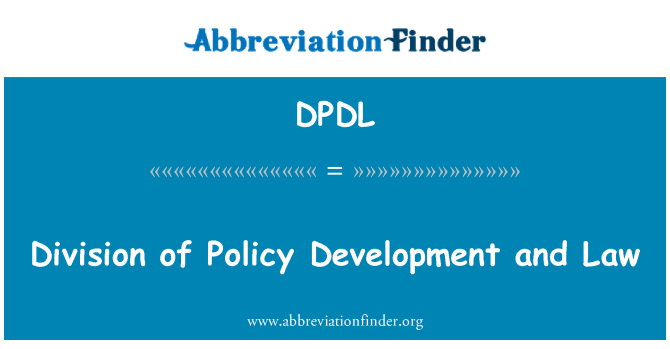 DPDL: Division of Policy Development and Law