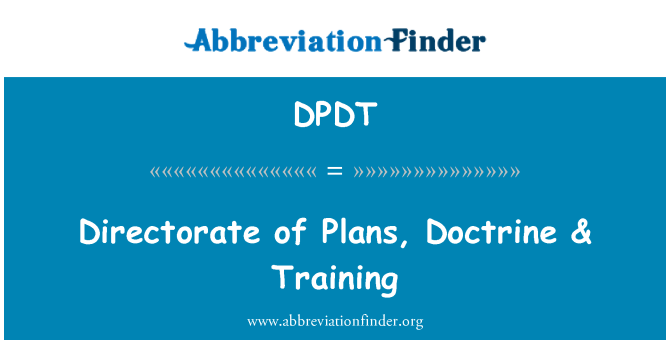 DPDT: Direktorāta plānus, doktrīna & Training