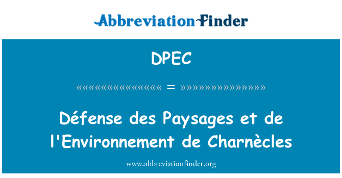 DPEC: Défense des Paysages et de l'Environnement de Charnècles