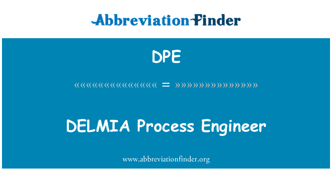 DPE: DELMIA Process Engineer