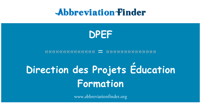 DPEF: Směr des projektů Éducation formace