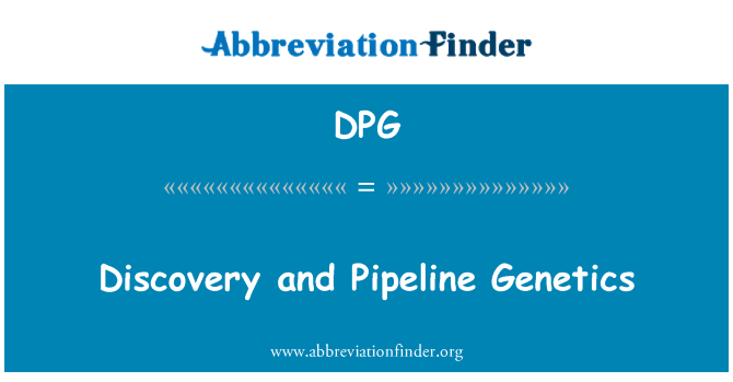 DPG: Ontdekking en pijpleiding genetica