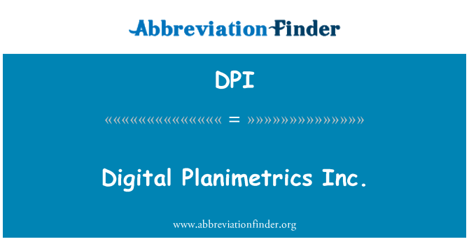 DPI: Digital Planimetrics Inc.