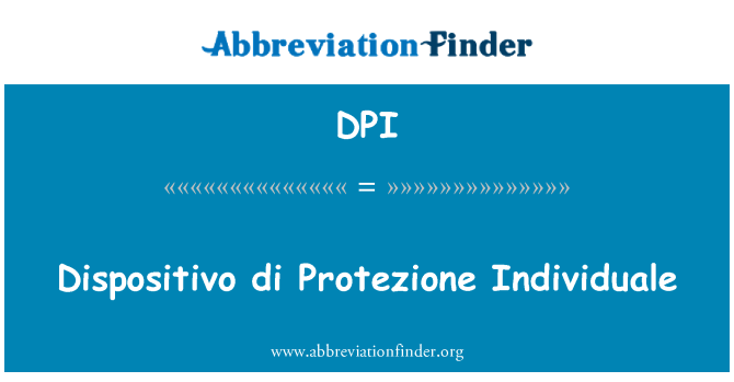 DPI: Dispositivo di Protezione Individuale